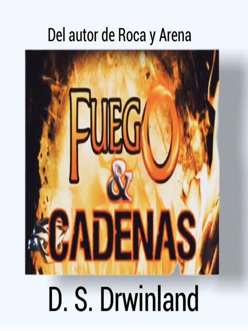 Title details for Fuego y Cadenas by D. S. Drwinland - Available